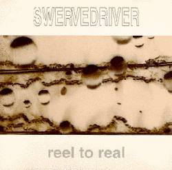 Swervedriver : Reel To Real